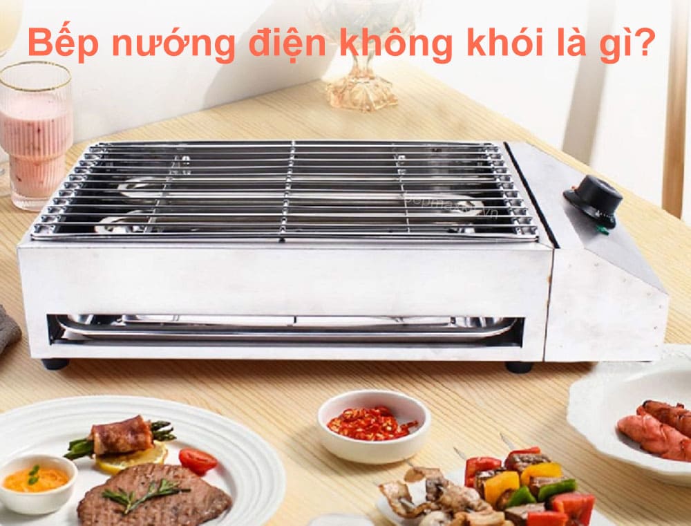 Bếp nướng điện không khói hiện đại được trang bị các tính năng cao cấp