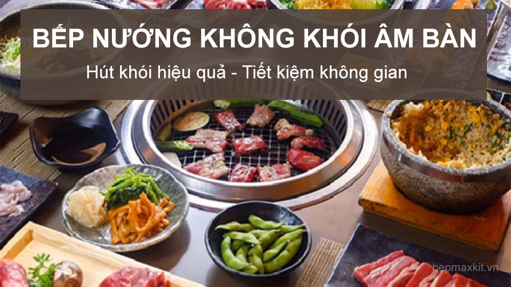 Bep nuong khong khoi am bani 7