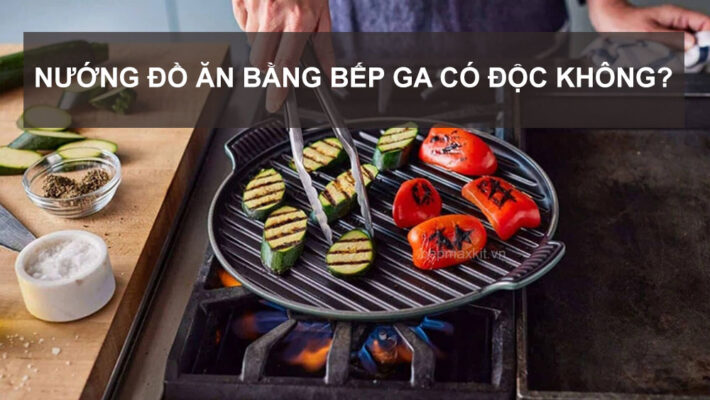 Nuong do an bang bep ga co doc khong 2